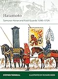 Hatamoto: Samurai Horse and Foot Guards 1540-1724 livre