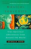 Magical Souvenirs: Mystical Travel Stories from Around the World livre