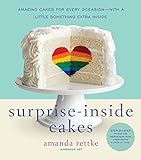 Surprise-Inside Cakes: Amazing Cakes for Every Occasion--with a Little Something Extra Inside livre