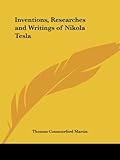 The Inventions, Researches and Writings of Nikola Tesla - 1894 livre