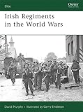 Irish Regiments in the World Wars livre