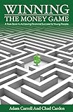 Winning The Money Game: A Rule Book to Achieving Financial Success for Young People (English Edition livre