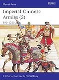 Imperial Chinese Armies (2): 590-1260 AD livre