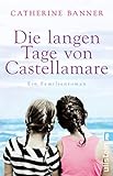Die langen Tage von Castellamare: Ein Familienroman livre