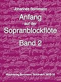 Anfang auf der Sopranblockflöte - Band 2 livre