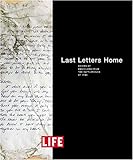 Last Letters Home: Voices of Americans from the Battlefields of Iraq livre