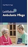 Leitfaden Ambulante Pflege (Klinikleitfaden) livre