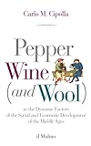 Pepper, Wine (and Wool): As the Dynamic Factors of the Social and Economic Development of the Middle livre
