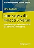 Homo sapiens: die Krone der Schöpfung: Herausforderungen der Evolutionstheorie und die Antwort der livre