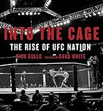 Into the Cage: The Rise of UFC Nation livre