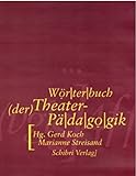 Wörterbuch der Theaterpädagogik livre