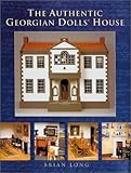 The Authentic Georgian Dolls' House livre