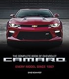The Complete Book of Chevrolet Camaro: Every Model Since 1967 livre