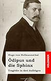 Ödipus und die Sphinx: Tragödie in drei Aufzügen livre