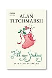 Alan Titchmarsh's Fill My Stocking (English Edition) livre