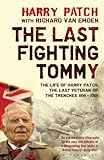 The Last Fighting Tommy: The Life of Harry Patch, Last Veteran of the Trenches, 1898-2009 (English E livre
