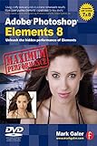 Adobe Photoshop Elements 8: Maximum Performance: Unleash the hidden performance of Elements (English livre