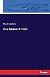 Our Mutual Friend livre