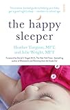 The Happy Sleeper: the science-backed guide to helping your baby get a good night's sleep - newborn livre