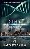 2136: A Genetic Engineering Post-Apocalyptic Science Fiction Thriller Book 1 (English Edition) livre