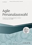 Agile Personalauswahl - inkl. Arbeitshilfen online: Erfolgreiche Vorstellungsgespräche im Kontext v livre