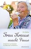 Frau Krause macht Pause: Andachten zum Vorlesen für Menschen mit Demenz livre