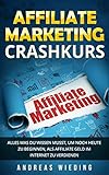 Affiliate Marketing Crashkurs: Alles was du wissen musst, um noch heute zu beginnen, als Affiliate G livre