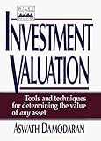 Investment Valuation: Tools and Techniques for Determining the Value of Any Asset livre