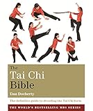 The Tai Chi Bible: The definitive guide to decoding the Tai Chi form (Godsfield Bibles) (English Edi livre