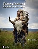 Plains Indians Regalia & Customs livre