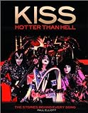 Kiss: Hotter Than Hell livre