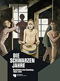 Die Schwarzen Jahre. Geschichten einer Sammlung. 1933 - 1945 livre