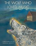 The Wolf Who Loved Music livre