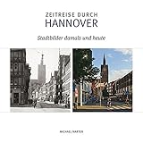 Zeitreise durch Hannover: Stadtbilder damals und heute livre