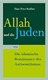 Allah und die Juden. Die islamische Renaissance des Antisemitismus livre