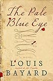 The Pale Blue Eye: A Novel (English Edition) livre