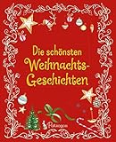 Die schönsten Weihnachtsgeschichten livre