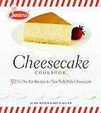 Junior's Cheesecake Cookbook: 50 To-Die-For Recipes for New York-Style Cheesecake livre
