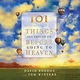 101 Things You Should Do Before Going to Heaven livre