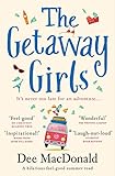 The Getaway Girls: A hilarious feel good summer read (English Edition) livre