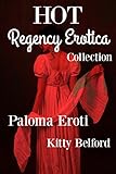 Hot Regency Erotica Collection: Perfect For Those Naughty Moments (English Edition) livre