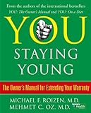 You: Staying Young: The Owner's Manual for Extending Your Warranty livre