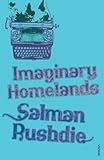 Imaginary Homelands: Essays and Criticism 1981-1991 livre