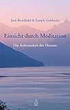 Einsicht durch Meditation: Die Achtsamkeit des Herzens livre