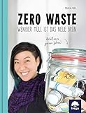 Zero Waste: Weniger Müll ist das neue Grün livre