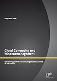 Cloud Computing und Wissensmanagement: Bewertung von Wissensmanagementsystemen in der Cloud livre
