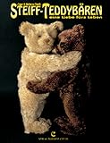 Steiff-Teddybären: Eine Liebe fürs Leben livre