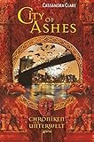City of Ashes: Chroniken der Unterwelt (2) livre