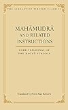 Mahamudra and Related Instructions: Core Teachings of the Kagyu Schools (Library of Tibetan Classics livre