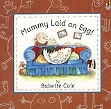 Mummy Laid An Egg! livre